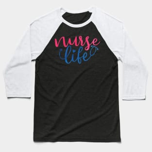 nurse life Baseball T-Shirt